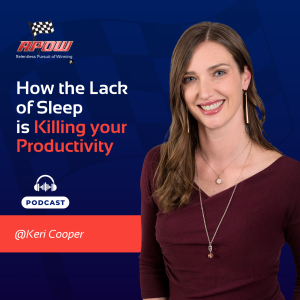 The Relentless Pursuit of Winning Podcast Episodes 135 Killing your Productivity