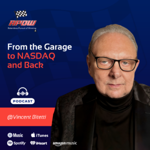 The Relentless Pursuit of Winning Podcast Episodes 122 Vincent-Bitetti: Garage to NASDAQ
