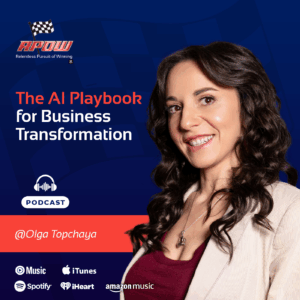 The Relentless Pursuit of Winning Podcast Episodes 116 Olga Topchaya AI Playbook Main w logos