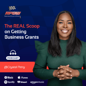 The Relentless Pursuit of Winning Podcast Episodes 104 Crystal Petry Business Grants (1)