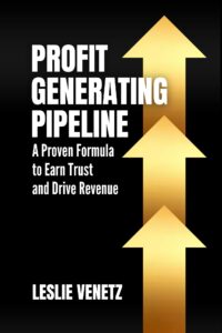 Profit Generating Pipeline by Leslie Venetz