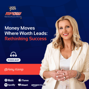 The Relentless Pursuit of Winning Podcast Episodes 96 Amy Kemp - Rethinking Success