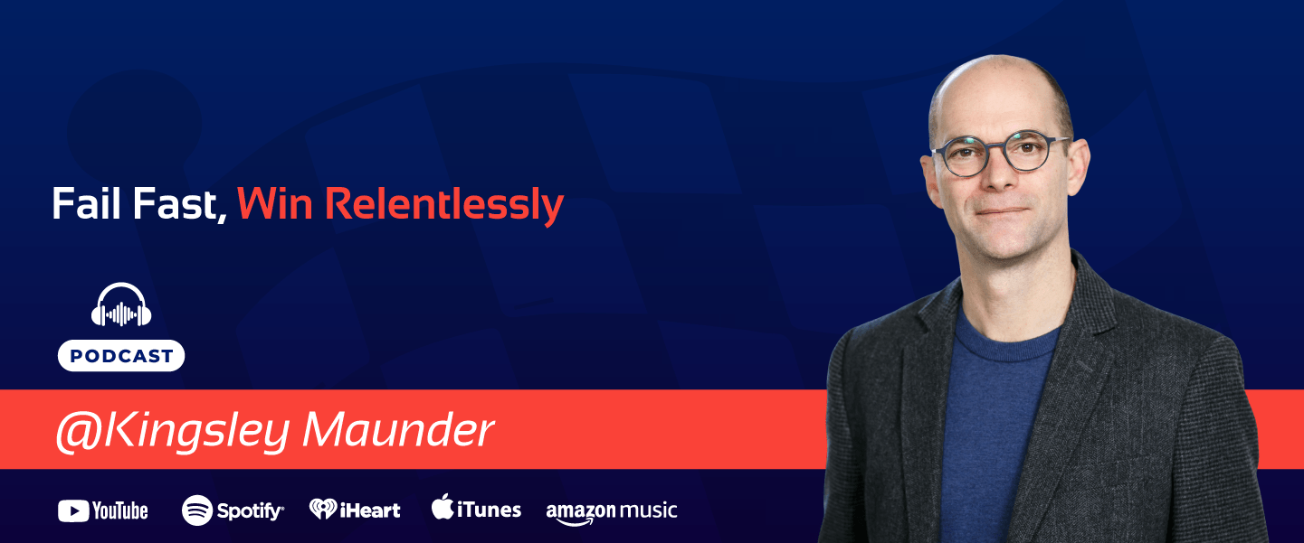 Kingsley Maunder-Fail Fast, Win Relentlessly-Banner