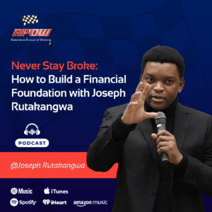 Joseph Rutakangwa Never Stay Broke Main