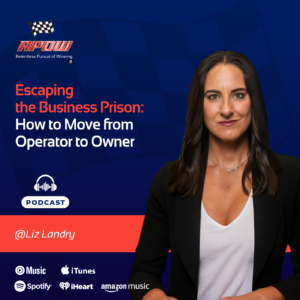 The Relentless Pursuit of Winning Podcast Episodes 9 Liz Landry operator to owner Main