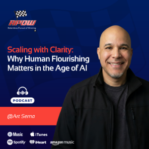 The Relentless Pursuit of Winning Podcast Episodes 14 Art Serna scaling with clarity Main