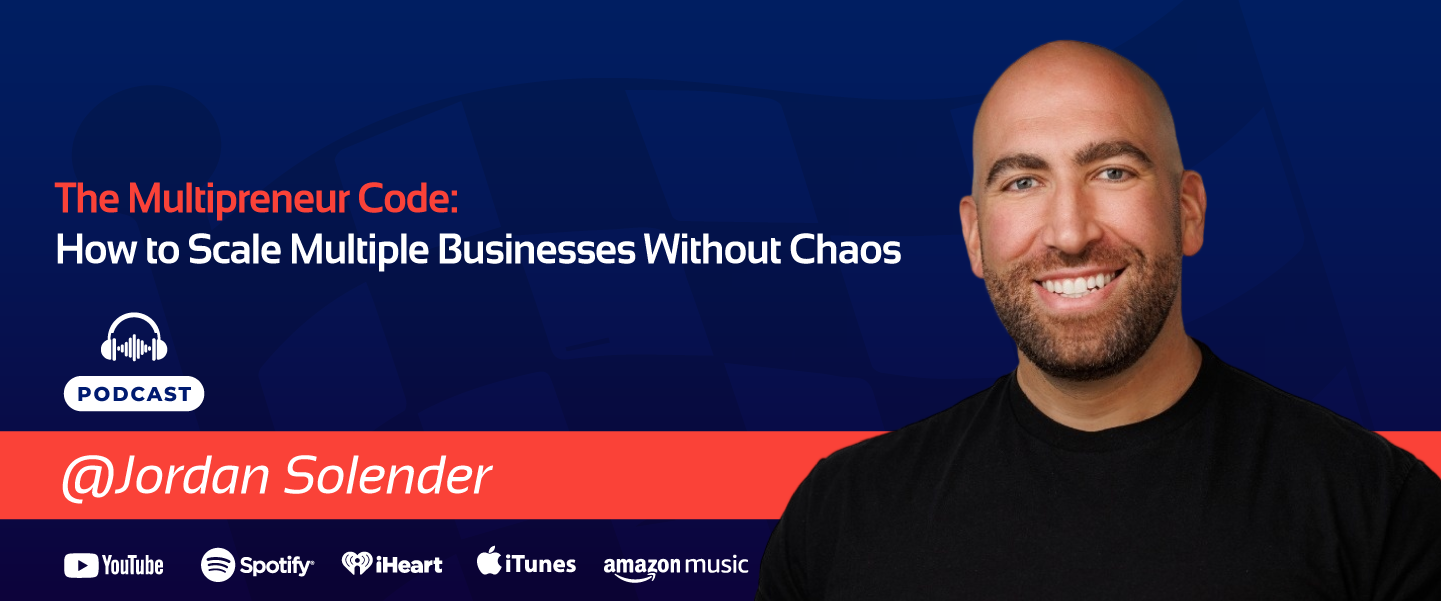 Jordan Solender how to scale multiple businesses Banner