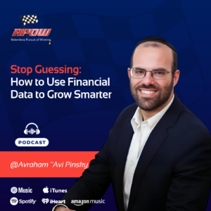 The Relentless Pursuit of Winning Podcast Episodes 11 Avi Pinsky financial data for business growth Main
